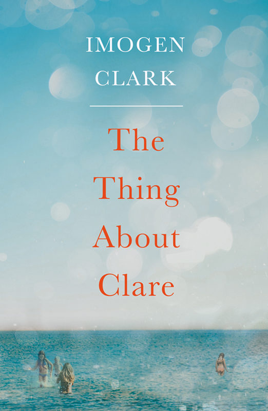 The Thing About Clare by Imogen Clark | best-selling fiction